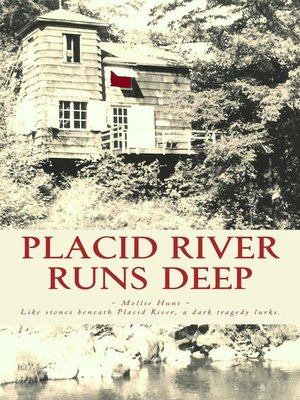 cover image of Placid River Runs Deep